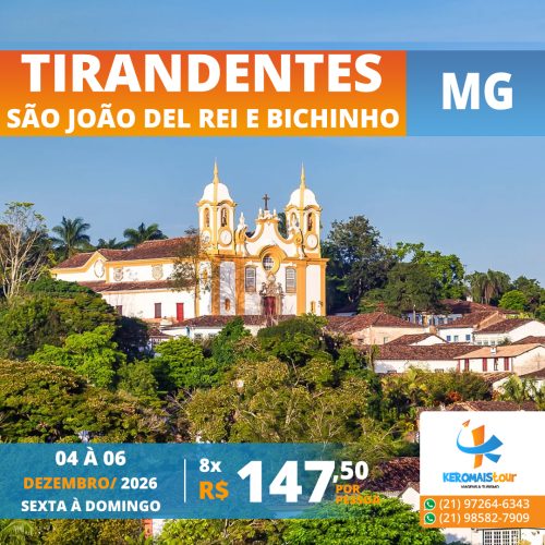 EXCURSÃO À TIRADENTES – SÃO JOÃO DEL REI E BICHINHO | MG. 